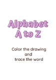 Alphabet A to Z: Coloring and Tracing