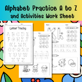 Alphabet A to Z Tracing and Activities Work Sheet