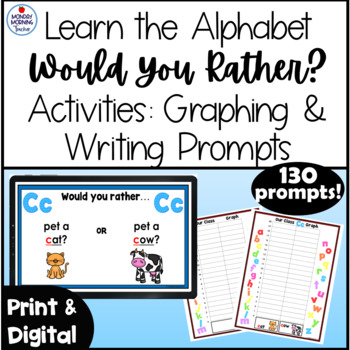 Preview of Alphabet Activities 3 in 1 Would You Rather Graphing Activities Opinion Writing