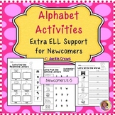 Alphabet Activities and Extra Support for ESL NEWCOMERS w/