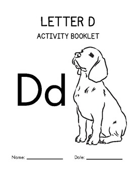 Alphabet Activity Pages Letter D Worksheets by Ms Heck's Edutopia