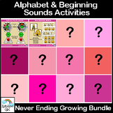 Alphabet & Beginning Sounds Never Ending Bundle