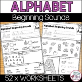 Alphabet Beginning Sounds Worksheets Letters A-Z No Prep A
