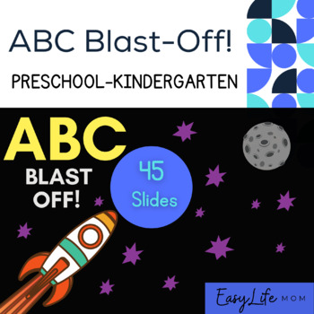 Preview of Alphabet Blast-Off! | Let's Learn Letters While We Fly Through Space | Pre-K&K