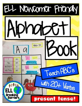 Preview of Alphabet Book, Teach ABC's with 20+ Present Tense Verbs, ELL Newcomer Friendly