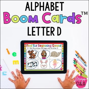 Alphabet Boom Cards Letter D for Kindergarten by Megan Shea | TpT