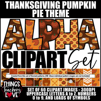 Preview of Alphabet Clipart Set with Letters, Numbers and Symbols- THANKSGIVING PUMPKIN PIE