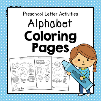 Preview of Alphabet Coloring Pages | Letter of the Week | No Prep