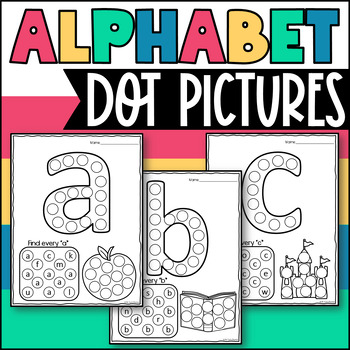 Alphabet Dot Marker Pictures: Lower Case Letters by Mr Fox | TPT