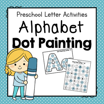 Preview of Alphabet Dot Painting | Letters of the Week | No Prep