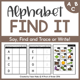 Alphabet Find It: Say, Find and Trace or Write!