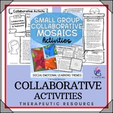 7 COLLABORATIVE SMALL GROUP COUNSELING ACTIVITIES - SEL LESSONS