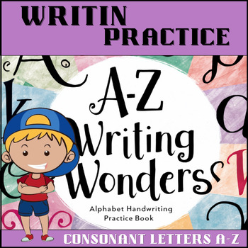 Preview of Alphabet Handwriting Practice - A-Z Writing Wonders : Grade 1 Practice Edition