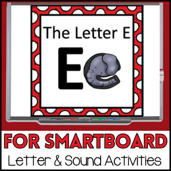 Preview of Alphabet -- Letter E SMARTboard Activities (Smart Board)