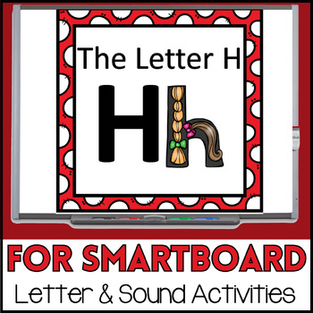 Preview of Alphabet -- Letter H SMARTboard Activities (Smart Board)