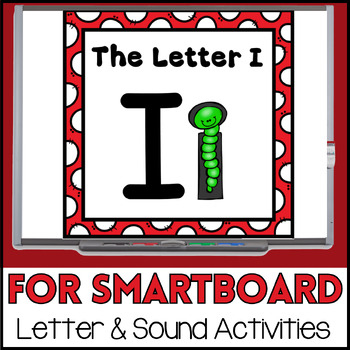 Preview of Alphabet -- Letter I SMARTboard Activities (Smart Board)