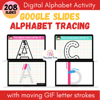 Preview of Alphabet Letter Trace | Letter Writing | Google Slides Digital Activity