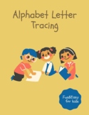 Alphabet Letter Tracing Fun and Easy for Kids