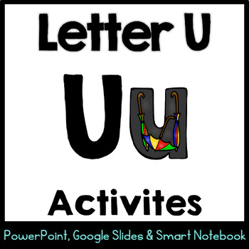 Preview of Alphabet -- Letter U SMARTboard Activities (Smart Board)