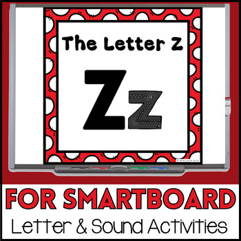 Preview of Alphabet -- Letter Z SMARTboard Activities (Smart Board)