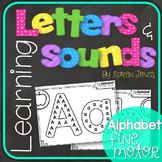Alphabet Letters and Sounds {Alphabet Fine Motor}