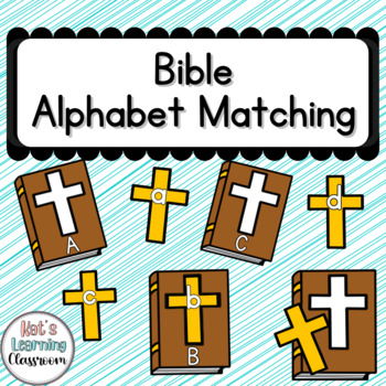 Alphabet Matching Activity- Bible and Crosses by Kats Learning Classroom