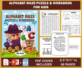 Alphabet Maze Puzzle And Workbook For Kids: Learn To Trace