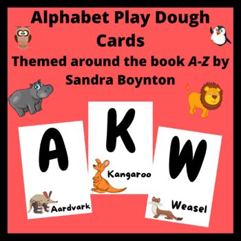 Preview of Alphabet Play Dough Mats - Themed Around the book "A to Z" by Sandra Boynton