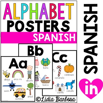 SPANISH Alphabet Posters by Lidia Barbosa | Teachers Pay Teachers
