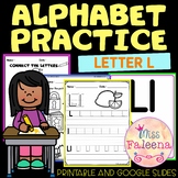 Alphabet Practice Letter L | Print & Digital | Google Slides