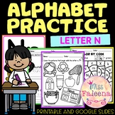 Alphabet Practice Letter N | Print & Digital | Google Slides