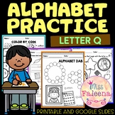 Alphabet Practice Letter Q | Print & Digital | Google Slides