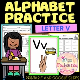 Alphabet Practice Letter V | Print & Digital | Google Slides