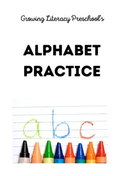 Alphabet Practice Worksheets by Growing Literacy Educational Services