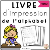 Alphabet Printing Book - FRENCH VERSION