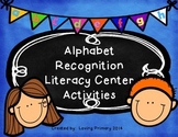 Alphabet Recognition Literacy Center Activities