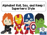 Alphabet Roll, Say, Keep (Super Hero)