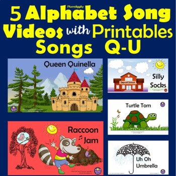 Preview of Alphabet Song Videos for Letters Q - U   Bundled with Printable Materials
