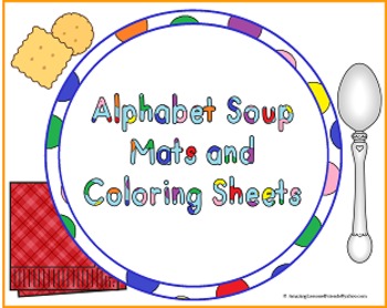Download Alphabet Soup Mats and Coloring Sheets by ...