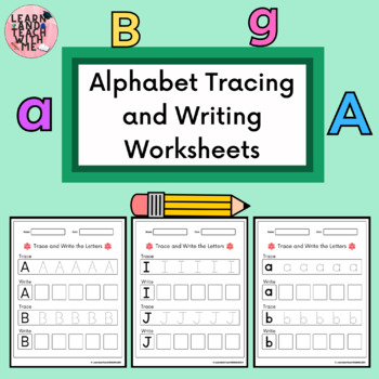 Alphabet Tracing and Writing Worksheets by Learn and Teach with me