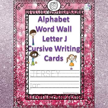 Alphabet Word Wall Letter J Cursive Writing Cards By Donna Thompson