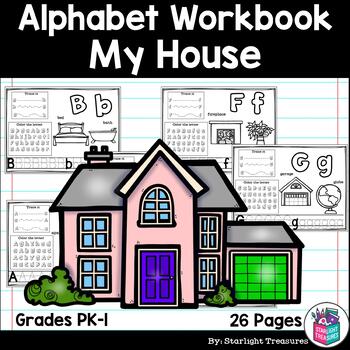 Preview of Alphabet Workbook: Worksheets A-Z My House Theme