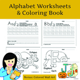 Alphabet Worksheets and Coloring Book. Bonus: 26 Color Wall Art