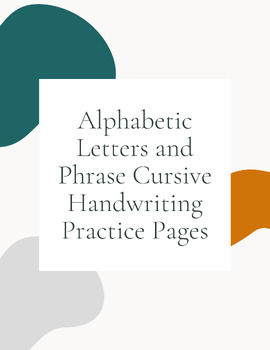 Preview of Alphabetic Letters and Phrase Cursive Handwriting Practice Pages