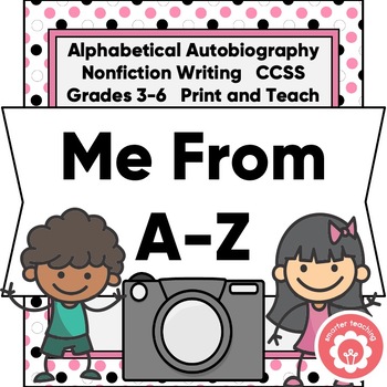 Preview of Alphabetical Autobiography Nonfiction Writing CCSS Grades 3-6 Print and Teach