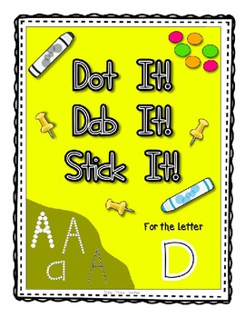 Preview of Alphadot Alphabet Dot It! Dab It! Stick It! Generic Worksheets ~ Focus Letter D