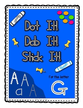 Preview of Alphadot Alphabet Dot It! Dab It! Stick It! Generic Worksheets ~ Focus Letter G