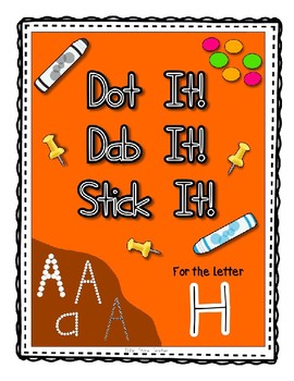 Preview of Alphadot Alphabet Dot It! Dab It! Stick It! Generic Worksheets ~ Focus Letter H
