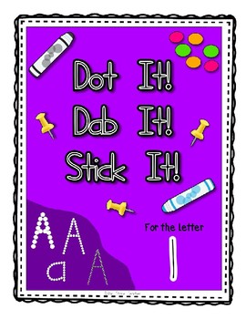 Preview of Alphadot Alphabet Dot It! Dab It! Stick It! Generic Worksheets ~ Focus Letter I