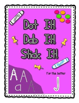 Preview of Alphadot Alphabet Dot It! Dab It! Stick It! Generic Worksheets ~ Focus Letter J